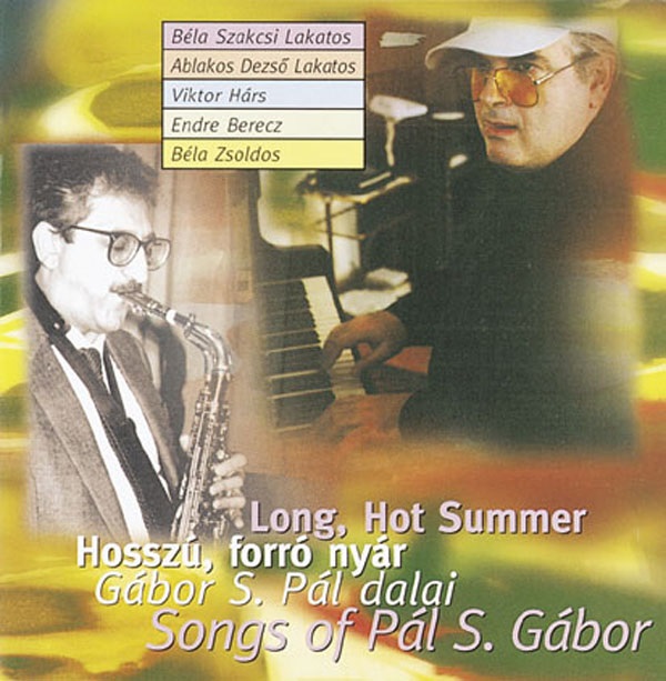 Szakcsi Ablakos Kvartett - Hosszú, forró nyár - Gábor S. Pál dalai (1990).jpg