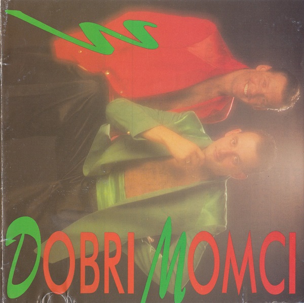 Dobri Momci - Haj'mo Zato Svi U Glas (1994).jpg