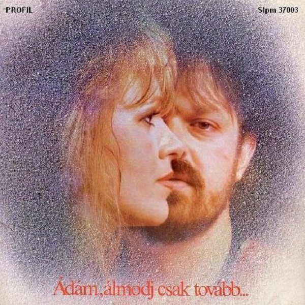 Ádám Végvári és Éva Csepregi - Ádám, álmodj csak tovább... (1986).jpg