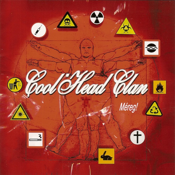 Cool Head Clan - Méreg! (2004).jpg
