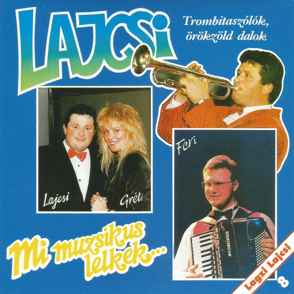 Lagzi Lajcsi - Mi, muzsikus lelkek (Trombitaszólók, örökzöld dalok) (2001).jpg