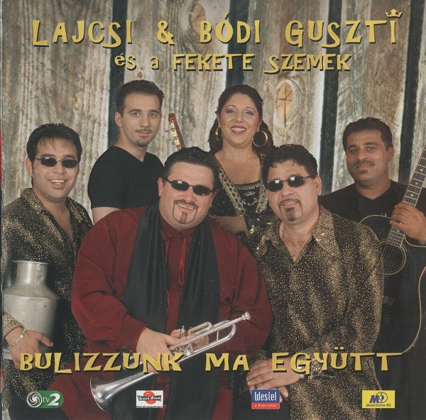 Lajcsi & Bódi Guszti és a Fekete Szemek - Bulizzunk ma együtt (2002).jpg