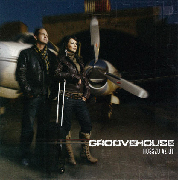 Groovehouse - Hosszú Az Út (2008).jpg