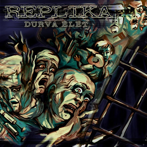 Replika - Durva élet (2004).jpg