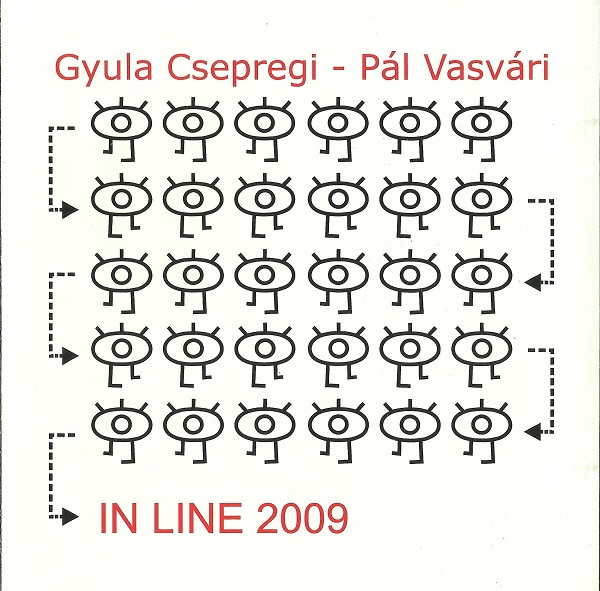 Gyula Csepregi - Pál Vasvári - IN LINE 2009 (2009).jpg
