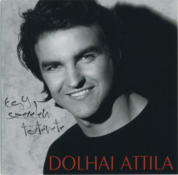 Dolhai Attila - Egy szerelem története (2008).jpg