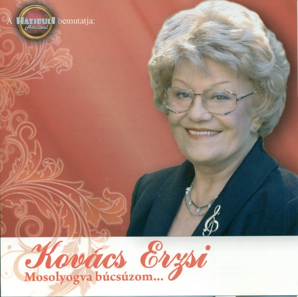 Kovács Erzsi - Mosolyogva búcsúzom... (2007, Compilation).jpg