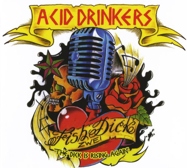 Acid Drinkers - Fishdick Zwei (2010).jpg