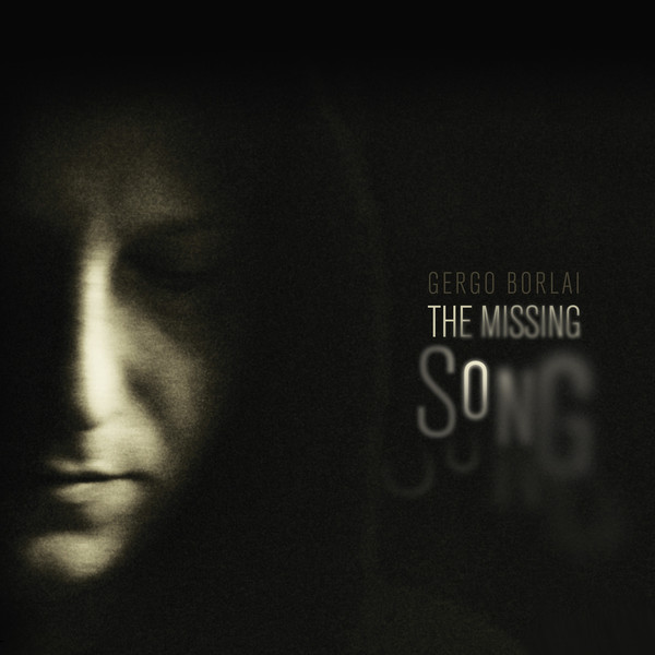 Gergo Borlai - The Missing Song (2020).jpg