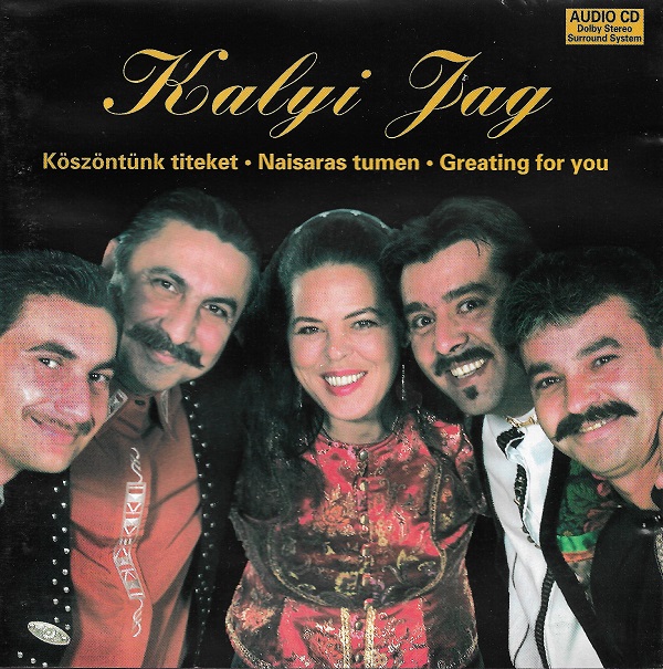 Kalyi Jag - Köszöntünk titeket • Naisaras tumen • Greating for you (2002).jpg