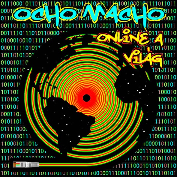Ocho Macho - Online a világ (2011).jpg