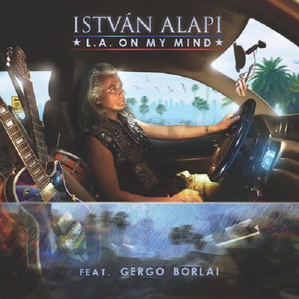 Alapi István feat. Borlai Gergő - L.A. on My Mind (2018).jpg