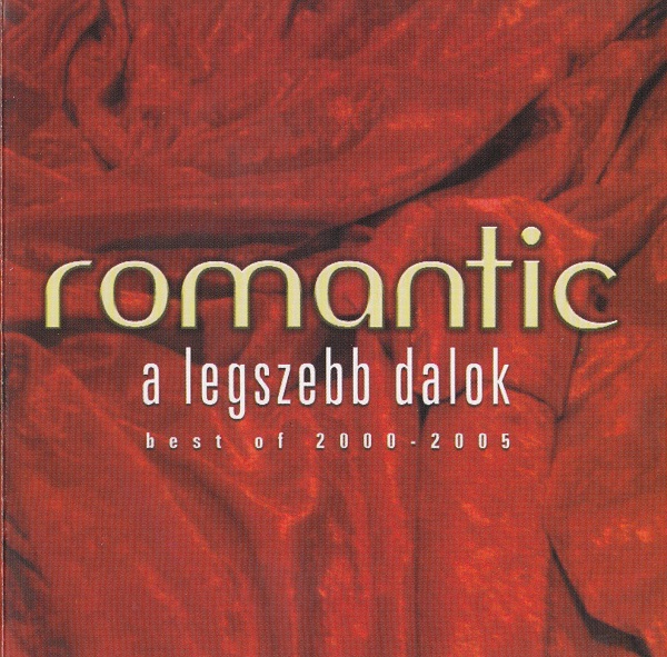 Romantic - A legszebb dalok (Best Of 2000-2005) (2005).jpg