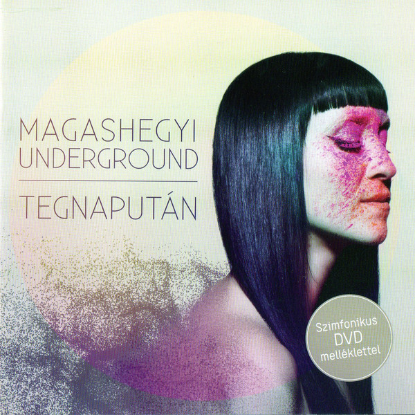 Magashegyi Underground - Tegnapután (2013).jpg