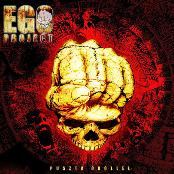 Ego Project - Puszta Ököllel (2012).jpg