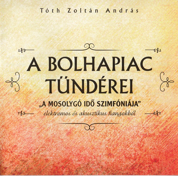 Toth Zoltan Andras - A bolhapiac tunderei (2015).jpg